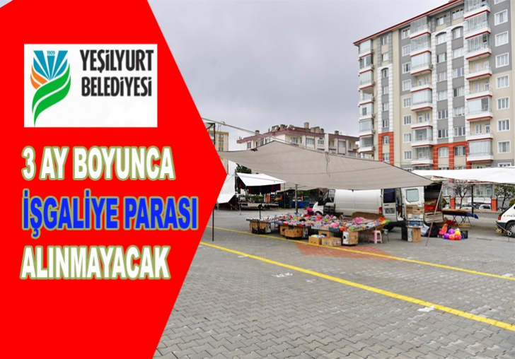 3 AY BOYUNCA İŞGALİYE PARASI ALINMAYACAK