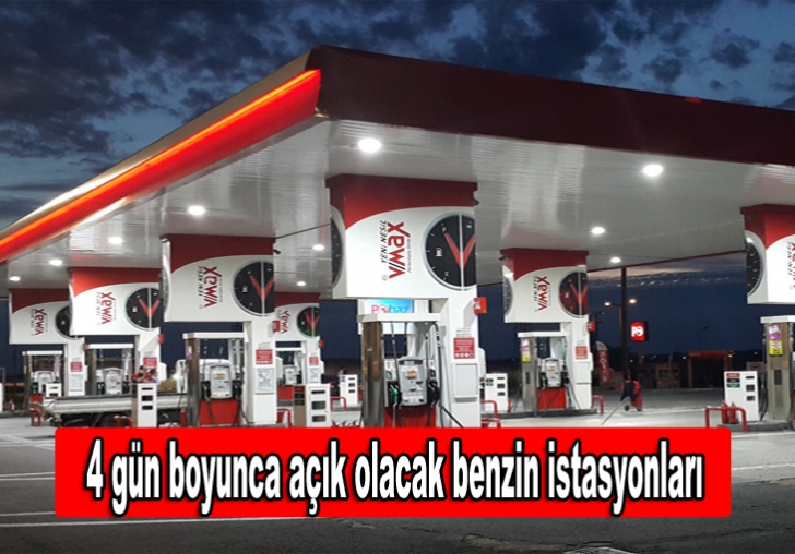 4 gün boyunca açık olacak benzin istasyonları