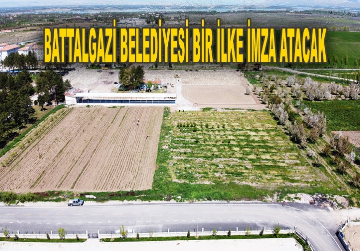 BATTALGAZİ BELEDİYESİ BİR İLKE İMZA ATACAK