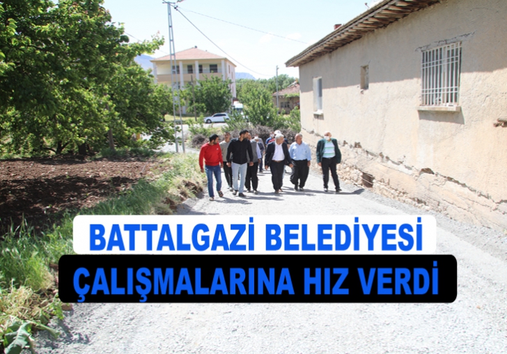  BATTALGAZİ BELEDİYESİ ÇALIŞMALARINA HIZ VERDİ