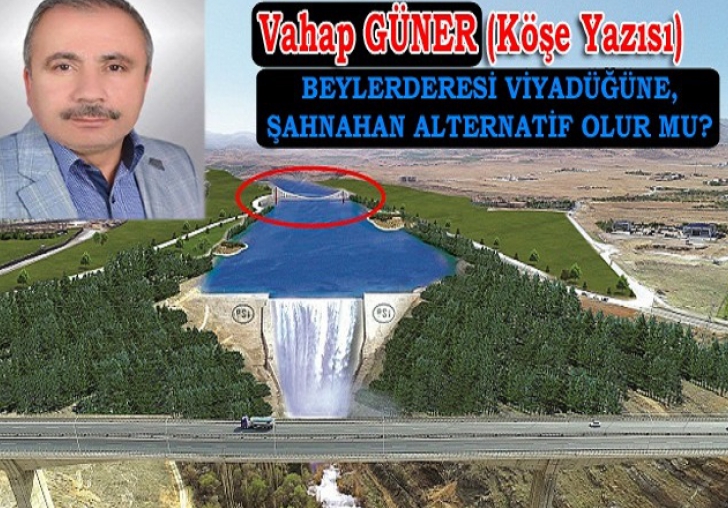 Beylerderesi Viyadüğüne, Şahnahan alternatif olur mu?