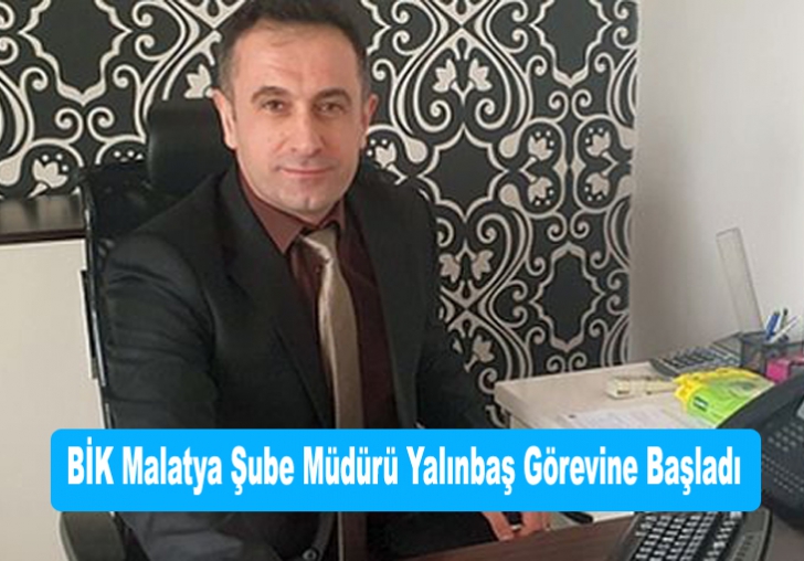 BİK Malatya Şube Müdürü Yalınbaş Görevine Başladı