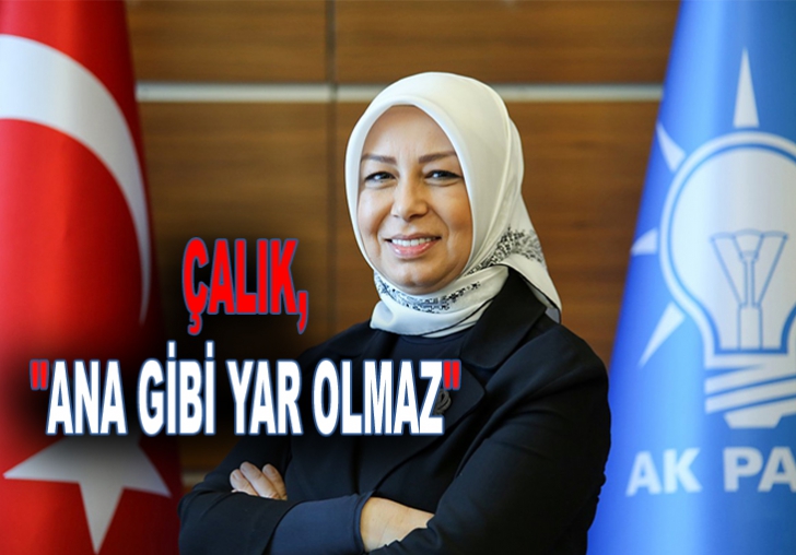 Çalık,'Ana gibi yar olmaz' 