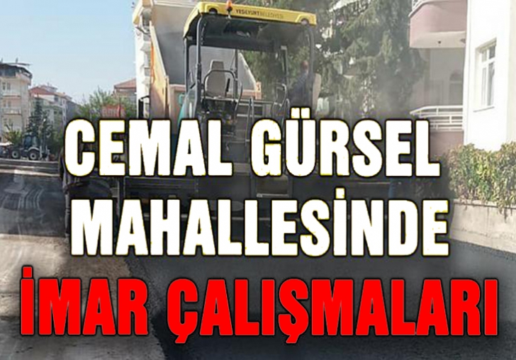 Cemal Gürsel Mahallesinde İmar Çalışmaları