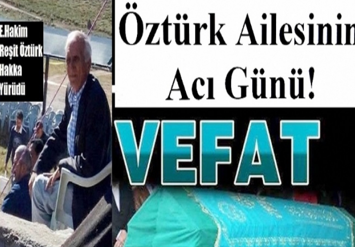 Emekli Hakim Reşit Öztürk vefat etti