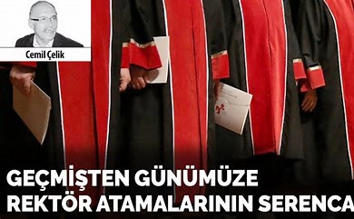 Geçmişten günümüze rektör atamalarının serencamı