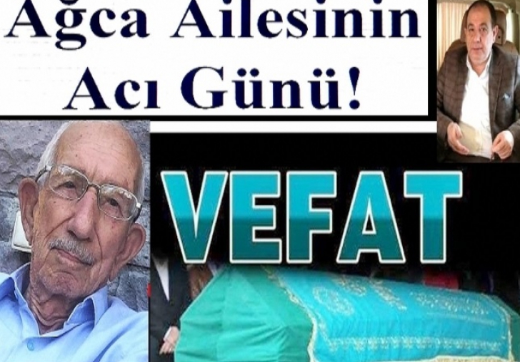 İş Adamı Erol Ağca'nın Babası vefat etti