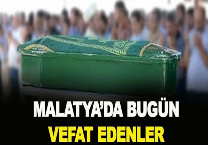 Malatya da bugün 14 kişi vefat etti