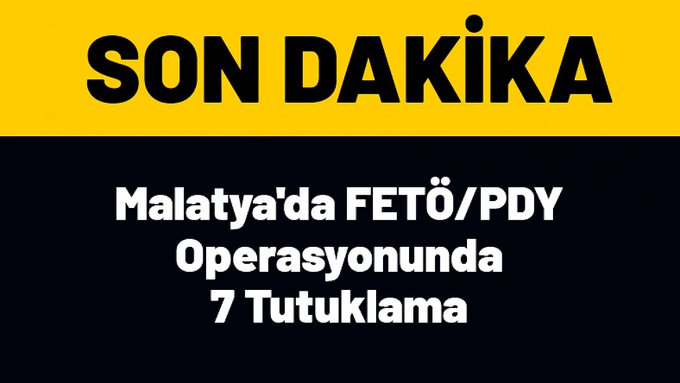 Malatya'da FETÖ'den 7  Kişi Tutuklandı