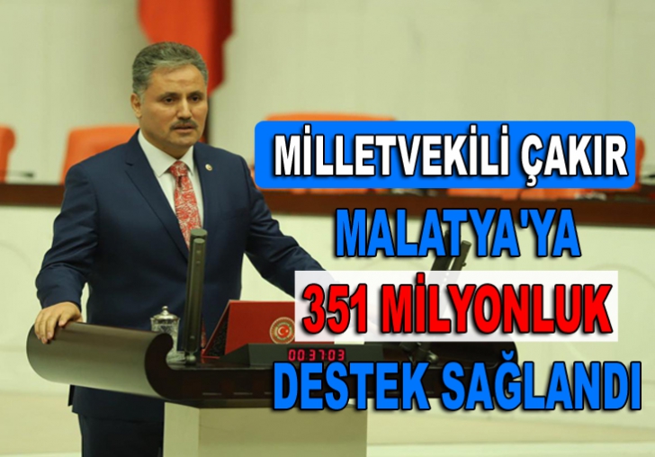 Malatyaya 351 Milyonluk Destek Sağlandı 