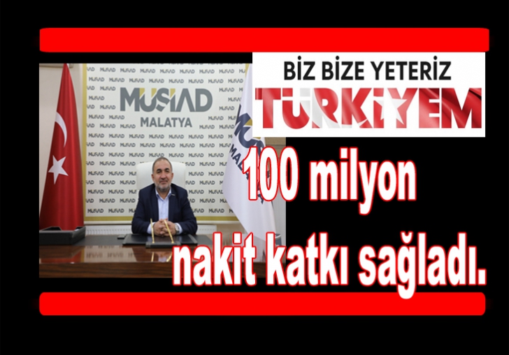 MÜSİAD 100 milyon nakit katkı sağladı.