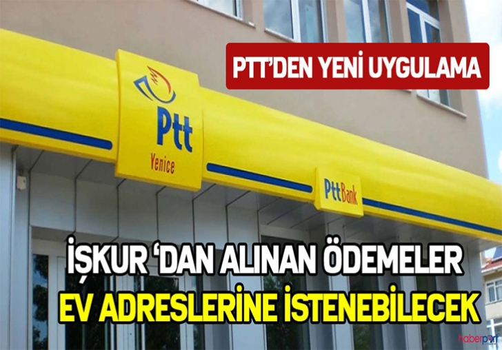 PTTden İŞKUR Ödemelerinde Yeni Uygulama