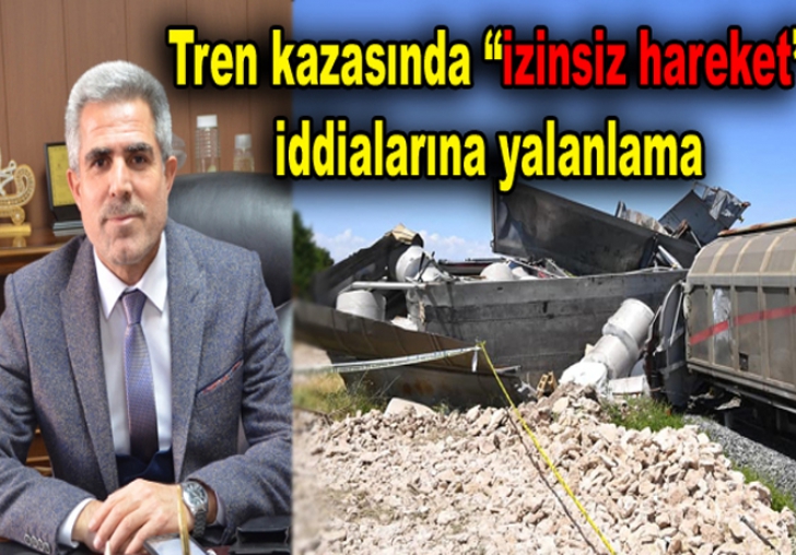 Tren kazasında izinsiz hareket iddialarına yalanlama