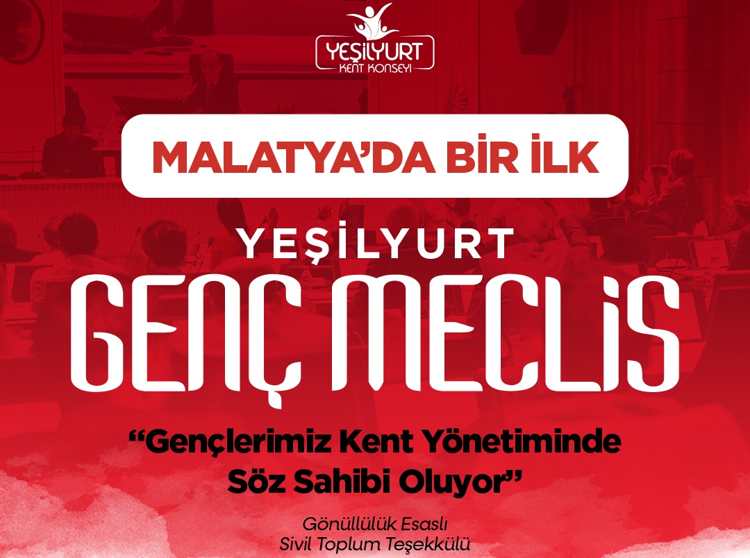 YEŞİLYURT BELEDİYESİ  ‘GENÇ MECLİS’İ KURUYOR